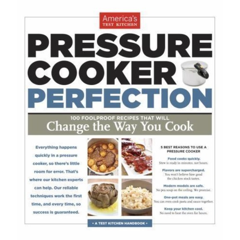 Pressure Cooker Perfection - Paperback By America's Test Kitchen - GOOD